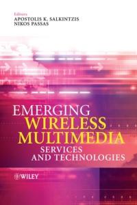 Emerging Wireless Multimedia - Apostolis Salkintzis