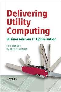 Delivering Utility Computing, Guy  Bunker аудиокнига. ISDN43586483