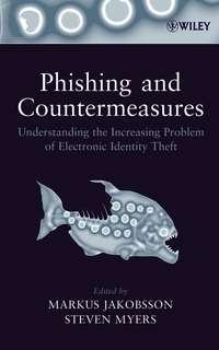 Phishing and Countermeasures - Markus Jakobsson