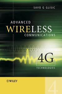 Advanced Wireless Communications - Savo Glisic