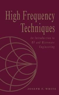 High Frequency Techniques - Joseph White