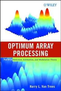 Optimum Array Processing,  audiobook. ISDN43587219