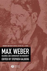 Max Weber - Stephen Kalberg