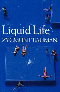 Liquid Life, Zygmunt Bauman audiobook. ISDN43587771