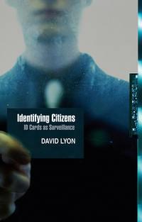 Identifying Citizens, David  Lyon audiobook. ISDN43588003