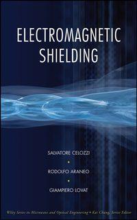 Electromagnetic Shielding, Salvatore  Celozzi Hörbuch. ISDN43588531