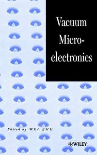 Vacuum Microelectronics, Wei  Zhu Hörbuch. ISDN43588763