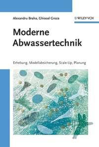 Moderne Abwassertechnik, Alexandru  Braha Hörbuch. ISDN43589099
