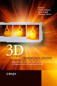 3D Videocommunication - Oliver Schreer