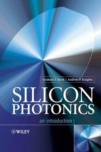 Silicon Photonics - Graham Reed