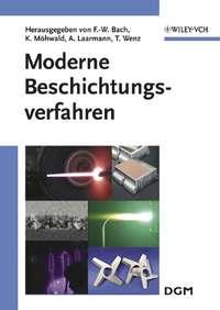 Moderne Beschichtungsverfahren - Friedrich-Wilhelm Bach