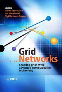 Grid Networks - Franco Travostino