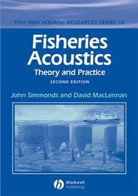 Fisheries Acoustics, John  Simmonds аудиокнига. ISDN43590795