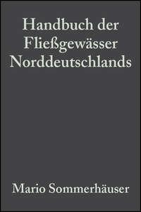 Handbuch der Fließgewässer Norddeutschlands, Helmut  Schuhmacher Hörbuch. ISDN43592443