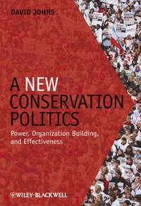 A New Conservation Politics - David Johns