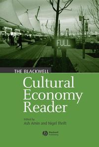 The Blackwell Cultural Economy Reader - Ash Amin