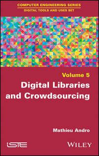Digital Libraries and Crowdsourcing, Mathieu  Andro аудиокнига. ISDN43592699