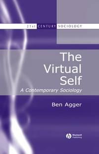 The Virtual Self - Ben Agger