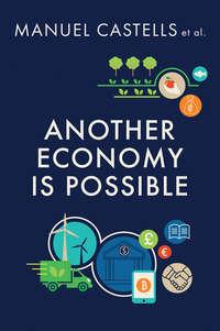 Another Economy is Possible, Manuel  Castells аудиокнига. ISDN43592875