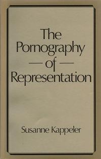 The Pornography of Representation, Susanne  Kappeler аудиокнига. ISDN43592947