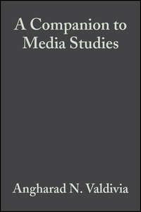 A Companion to Media Studies - Angharad Valdivia