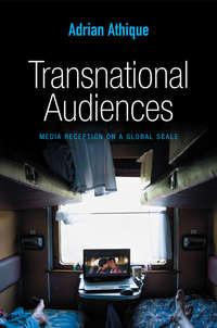 Transnational Audiences, Adrian  Athique audiobook. ISDN43593051
