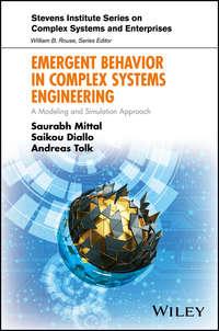 Emergent Behavior in Complex Systems Engineering, Andreas  Tolk audiobook. ISDN43593235