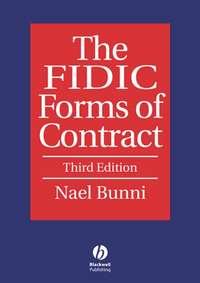 The FIDIC Forms of Contract - Nael Bunni