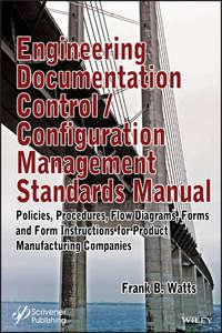 Engineering Documentation Control / Configuration Management Standards Manual,  аудиокнига. ISDN43593427