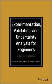 Experimentation, Validation, and Uncertainty Analysis for Engineers - W. Steele