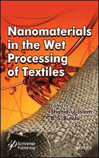 Nanomaterials in the Wet Processing of Textiles, Shahid  Ul-Islam аудиокнига. ISDN43593635