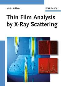Thin Film Analysis by X-Ray Scattering,  аудиокнига. ISDN43593811