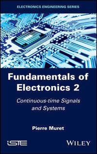 Fundamentals of Electronics 2, Pierre  Muret audiobook. ISDN43593891