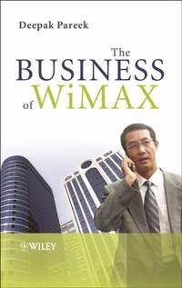 The Business of WiMAX, Deepak  Pareek аудиокнига. ISDN43593963