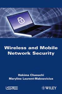 Wireless and Mobile Network Security - Hakima Chaouchi