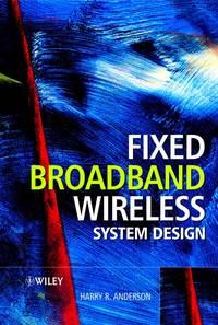 Fixed Broadband Wireless System Design - Harry Anderson