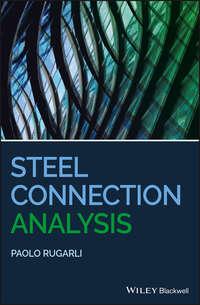 Steel Connection Analysis, Paolo  Rugarli аудиокнига. ISDN43594163