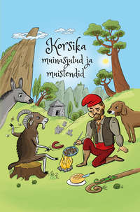 Korsika muinasjutud ja muistendid - Triinu Guerrin (koostaja)