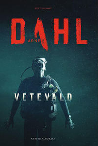 Vetevald - Arne Dahl