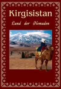 Kirgisistan. Land der Nomaden, В. В. Кадырова audiobook. ISDN44010050
