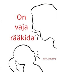 On vaja rääkida - Jüri Grauberg