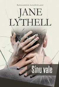 Sinu vale - Jane Lythell