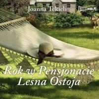 Rok w Pensjonacie Lesna Ostoja - Joanna Tekieli