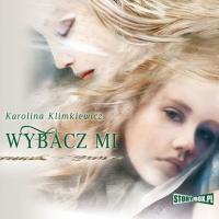 Wybacz mi - Karolina Klimkiewicz