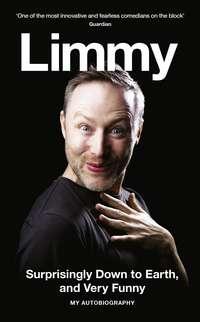 Surprisingly Down to Earth, and Very Funny - Limmy