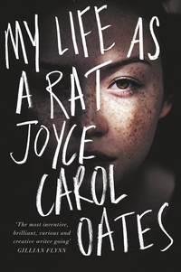 My Life as a Rat - Joyce Oates