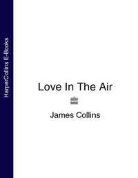 Love In The Air - James Collins