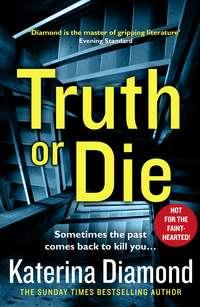Truth or Die, Katerina  Diamond audiobook. ISDN44915605