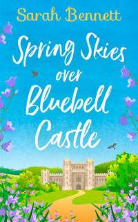 Bluebell Castle, Sarah  Bennett аудиокнига. ISDN44917005