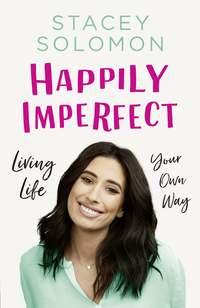 Happily Imperfect, Stacey  Solomon audiobook. ISDN44917101